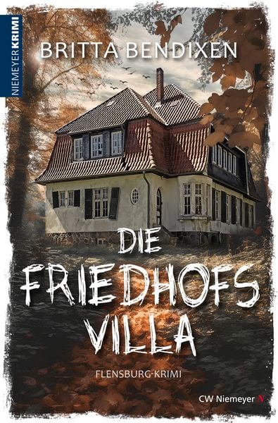Die Friedhofsvilla, Taschenbuch von Britta Bendixen, CW Niemeyer, 978-3-8271-9278-3