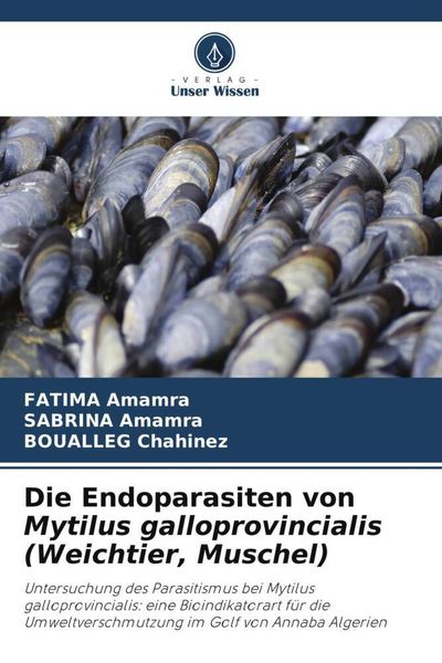 Produktbild: Die Endoparasiten von Mytilus galloprovincialis (Weichtier, Muschel)