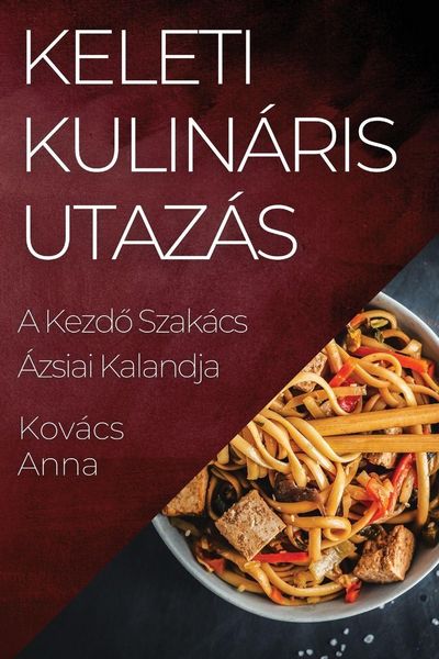 Produktbild: Keleti Kulin&aacute;ris Utaz&aacute;s