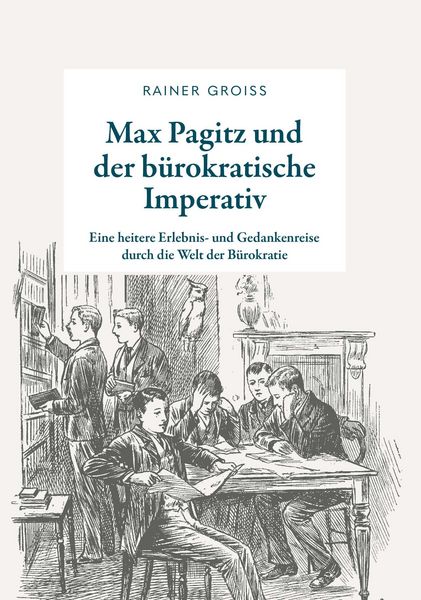 Produktbild: Max Pagitz und der b&uuml;rokratische Imperativ