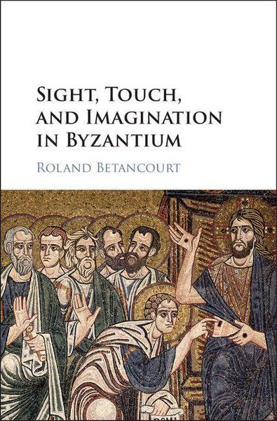 Produktbild: Sight, Touch, and Imagination in Byzantium