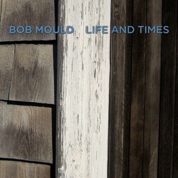 Life And Times - Bob Mould, CD