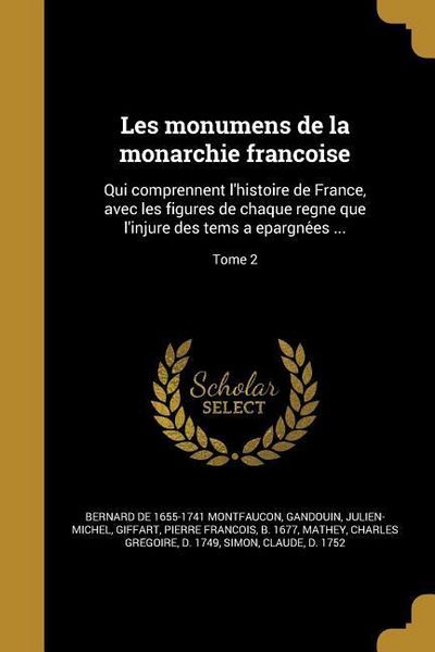 Produktbild: Les monumens de la monarchie françoise