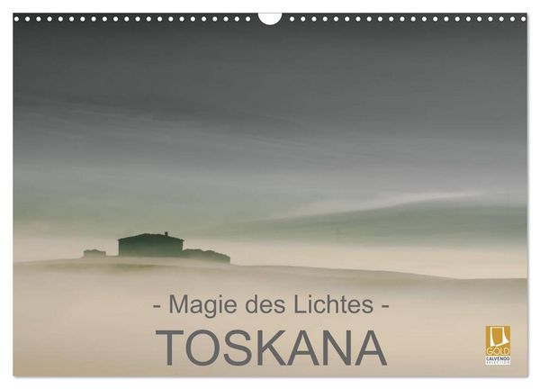 – Magie des Lichtes – TOSKANA (Wandkalender 2026 DIN A3 quer), CALVENDO Monatskalender