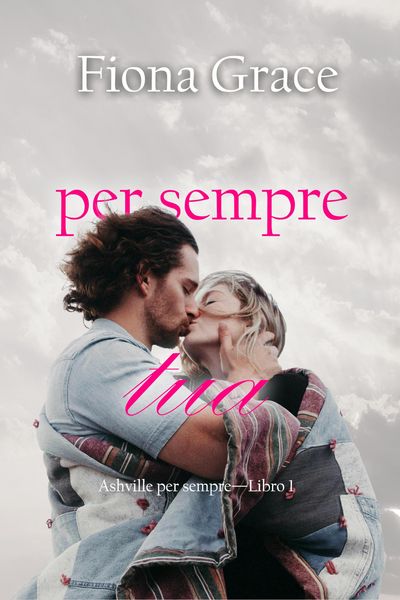 Produktbild: Per sempre tua (Ashville per sempre-Libro 1)