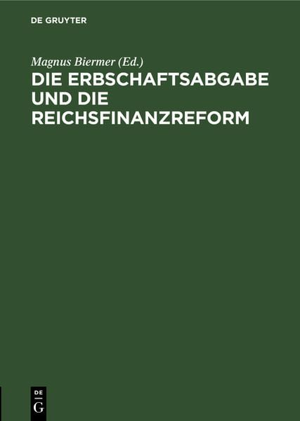 Produktbild: Die Erbschaftsabgabe und die Reichsfinanzreform