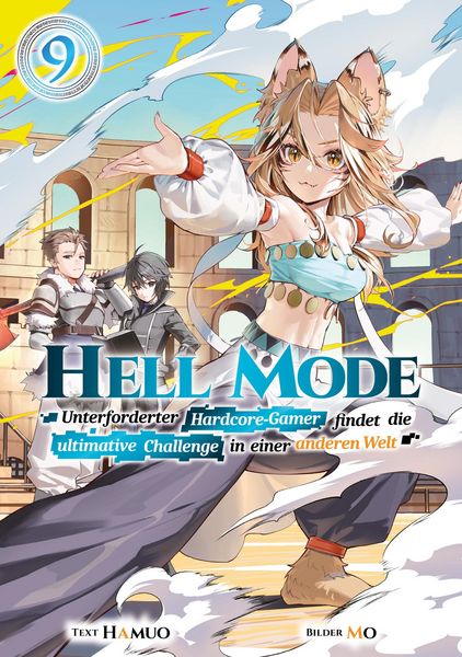 Produktbild: Hell Mode: Unterforderter Hardcore-Gamer findet die ultimative Challenge in einer anderen Welt (Light Novel): Band 9