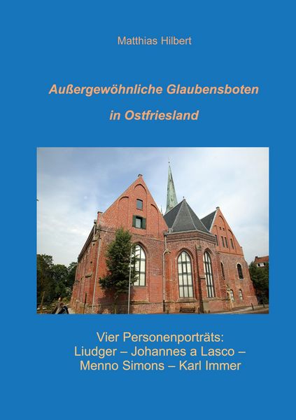 Produktbild: Au&szlig;ergew&ouml;hnliche Glaubensboten in Ostfriesland
