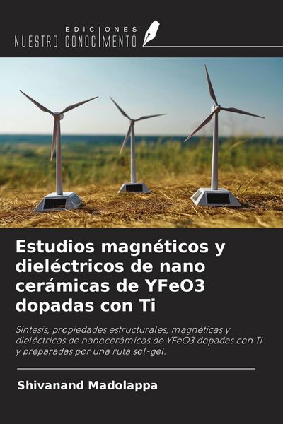 Produktbild: Estudios magn&eacute;ticos y diel&eacute;ctricos de nano cer&aacute;micas de YFeO3 dopadas con Ti
