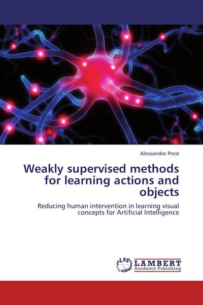Produktbild: Weakly supervised methods for learning actions and objects