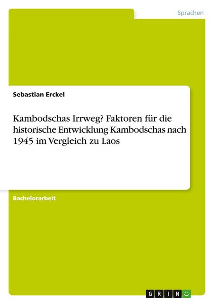 Produktbild: Kambodschas Irrweg? Faktoren f&uuml;r die historische Entwicklung Kambodschas nach 1945 im Vergleich zu Laos