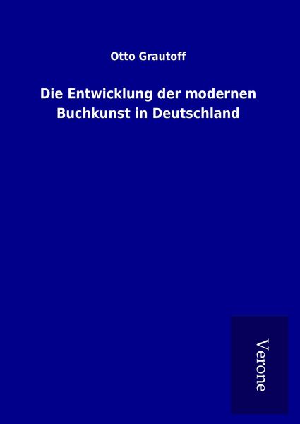 Produktbild: Die Entwicklung der modernen Buchkunst in Deutschland