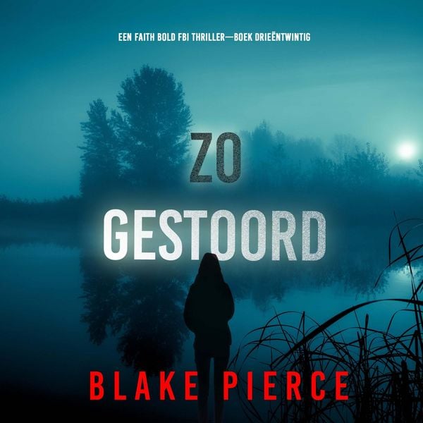 Zo Gestoord (Een Faith Bold FBI Thriller-Boek Drieëntwintig)