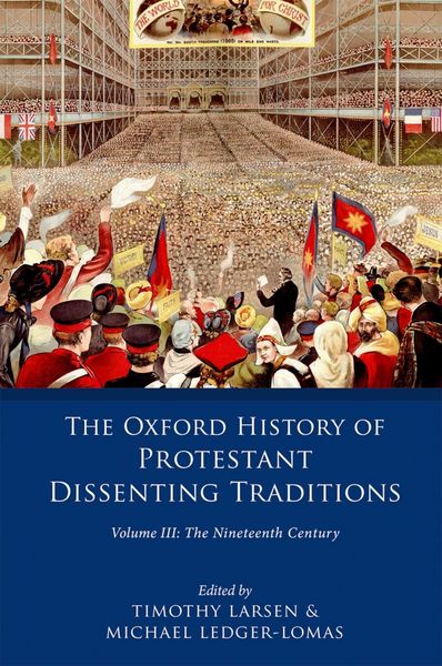 Produktbild: The Oxford History of Protestant Dissenting Traditions, Volume III