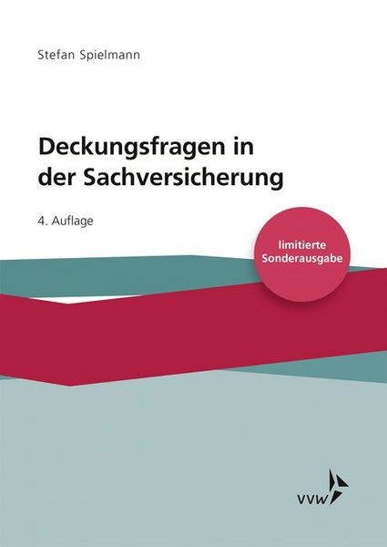 Deckungsfragen in der Sachversicherung, Taschenbuch von Stefan Spielmann, Verlag Versicherungswirtschaft, 978-3-96329-066-4