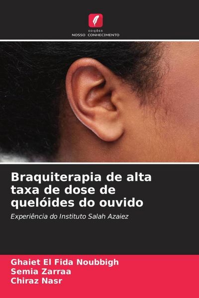 Produktbild: Braquiterapia de alta taxa de dose de quel&oacute;ides do ouvido