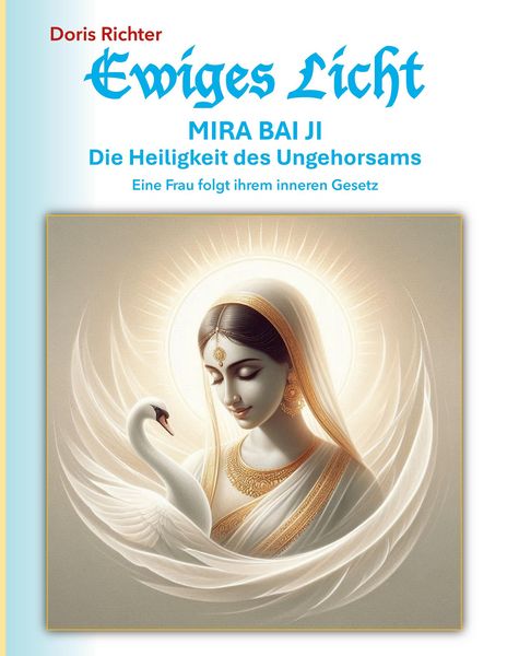 Produktbild: Mira Bai Ji Die Heiligkeit des Ungehorsams