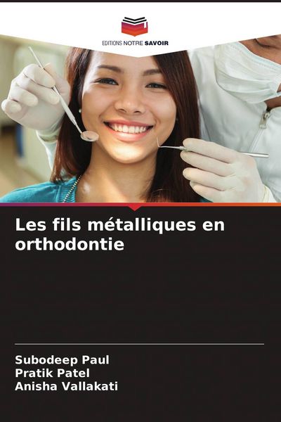 Produktbild: Les fils m&eacute;talliques en orthodontie