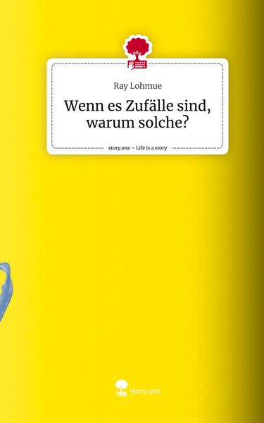 Produktbild: Wenn es Zuf&auml;lle sind, warum solche?. Life is a Story - story.one