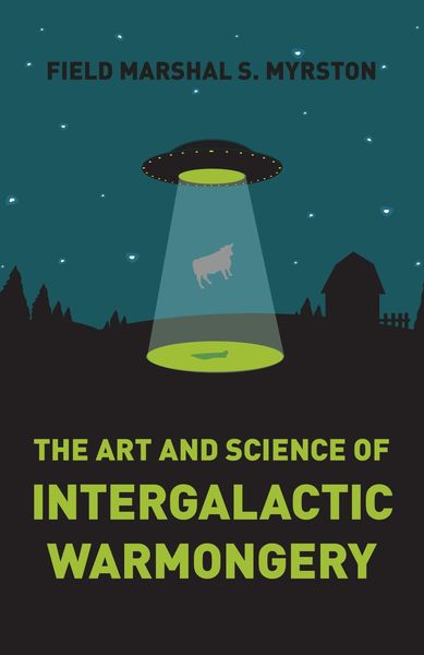 Produktbild: The Art and Science of Intergalactic Warmongery