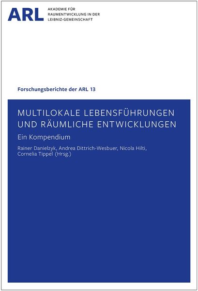 Produktbild: Multilokale Lebensf&uuml;hrungen und r&auml;umliche Entwicklungen - ein Kompendium