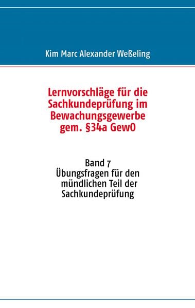 Produktbild: Lernvorschl&auml;ge f&uuml;r die Sachkundepr&uuml;fung im Bewachungsgewerbe gem. &sect;34a GewO