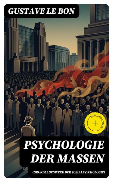Produktbild: Psychologie der Massen (Grundlagenwerk der Sozialpsychologie)