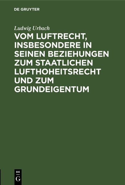 Produktbild: Vom Luftrecht, insbesondere in seinen Beziehungen zum staatlichen Lufthoheitsrecht und zum Grundeigentum