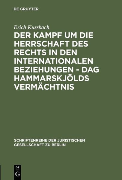 Der Kampf um die Herrschaft des Rechts in den internationalen Beziehungen - Dag Hammarskjölds Vermächtnis