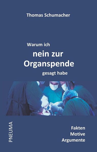 Produktbild: Warum ich nein zur Organspende gesagt habe
