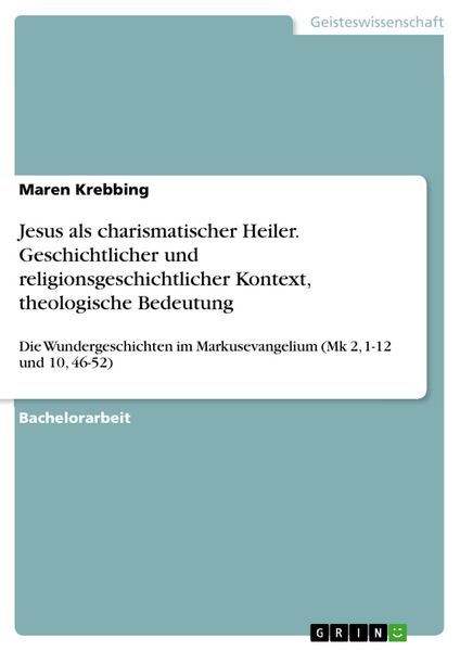 Produktbild: Jesus als charismatischer Heiler. Geschichtlicher und religionsgeschichtlicher Kontext, theologische Bedeutung