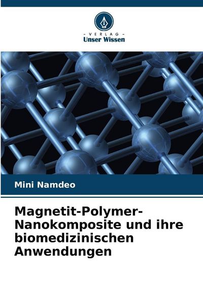 Produktbild: Magnetit-Polymer-Nanokomposite und ihre biomedizinischen Anwendungen