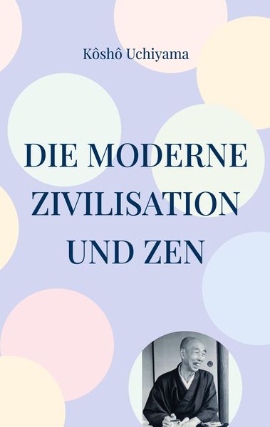 Produktbild: Die moderne Zivilisation und Zen