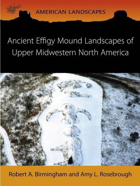 Produktbild: Ancient Effigy Mound Landscapes of Upper Midwestern North America