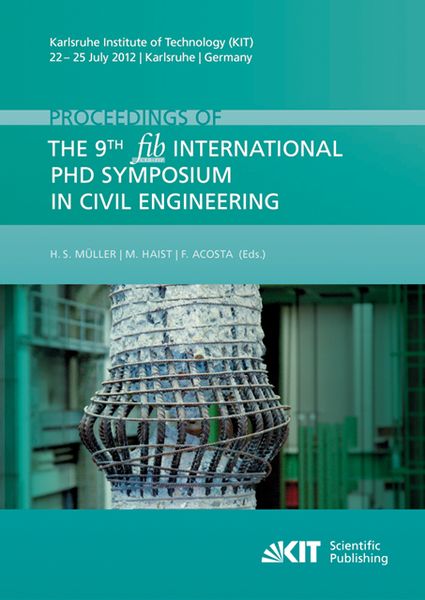 Produktbild: Proceedings of the 9th fib International PhD Symposium in Civil Engineering : Karlsruhe Institute of Technology (KIT), 22 - 25 July 2012, Karlsruhe, G