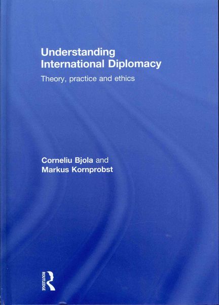 Produktbild: Understanding International Diplomacy: Theory, Practice and Ethics