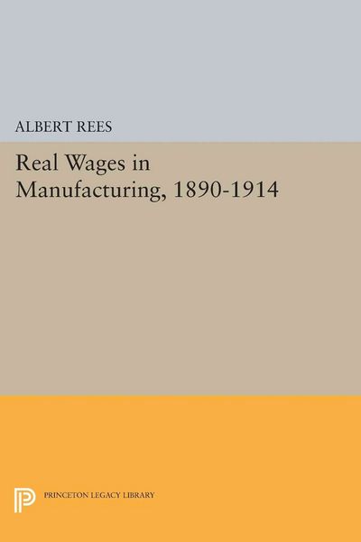 Produktbild: Real Wages in Manufacturing, 1890-1914