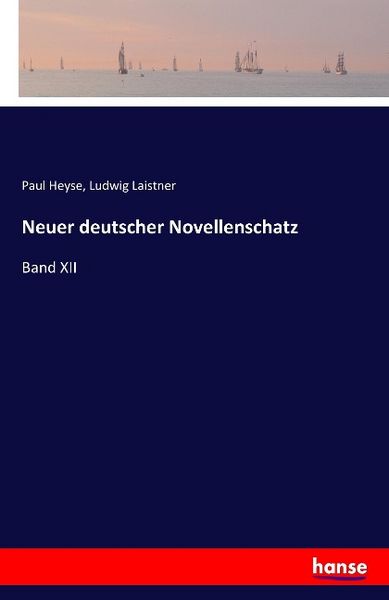 Neuer deutscher Novellenschatz, Taschenbuch von Paul Heyse , Ludwig Laistner, Hansebooks, 9783741109737