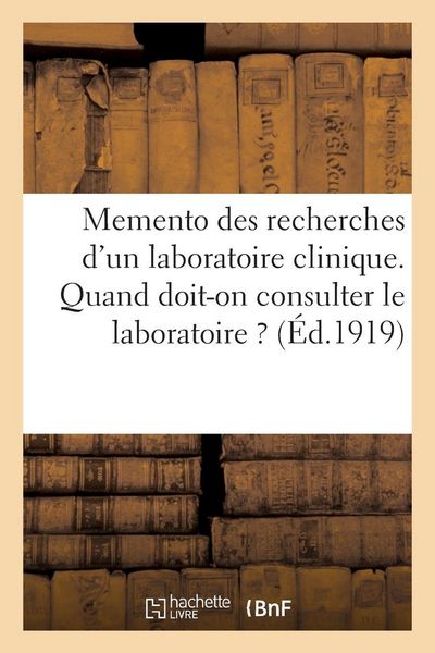 Produktbild: Memento des recherches d'un laboratoire clinique. Quand doit-on consulter le laboratoire