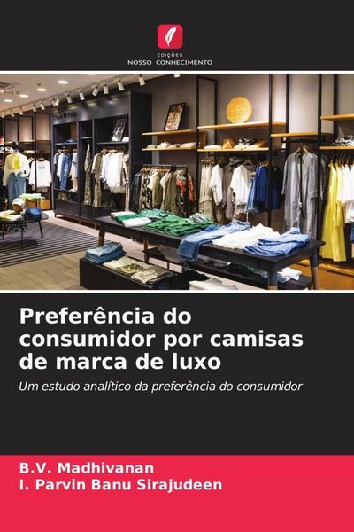 Produktbild: Prefer&ecirc;ncia do consumidor por camisas de marca de luxo