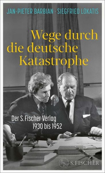 Produktbild: Wege durch die deutsche Katastrophe. Der S. Fischer Verlag 1930 bis 1952