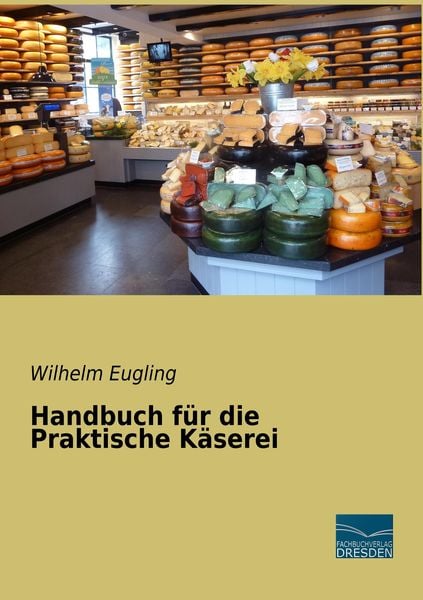 Produktbild: Handbuch f&uuml;r die Praktische K&auml;serei