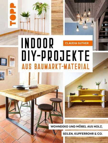 Produktbild: Indoor DIY-Projekte aus Baumarkt-Material