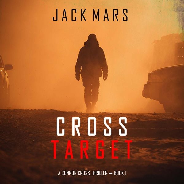 Produktbild: Cross Target (A Connor Cross Action Thriller&mdash;Book 1)
