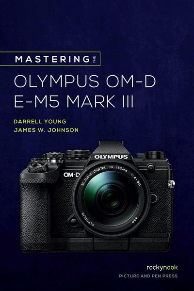 Produktbild: Mastering the Olympus Om-D E-M5 Mark III
