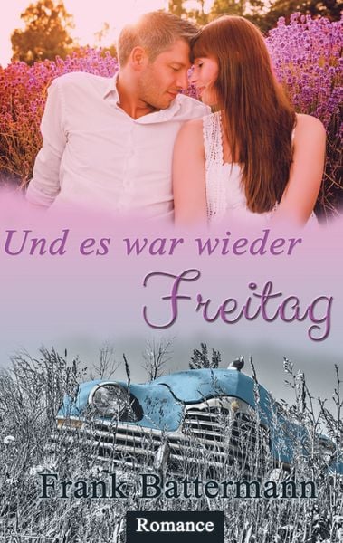 Und es war wieder Freitag..., Taschenbuch von Frank Battermann, BoD – Books on Demand, 9783738619706