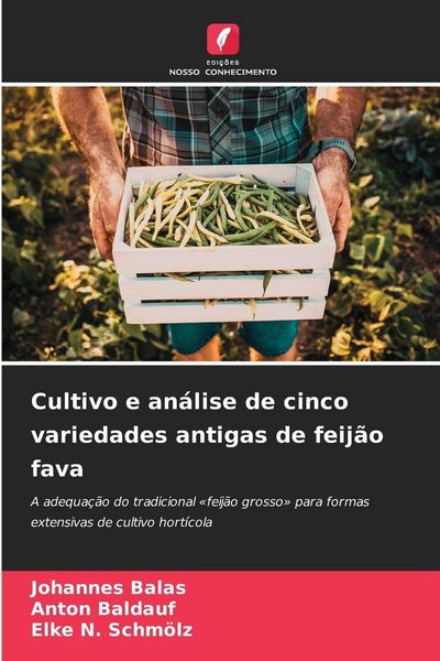 Produktbild: Cultivo e an&aacute;lise de cinco variedades antigas de feij&atilde;o fava