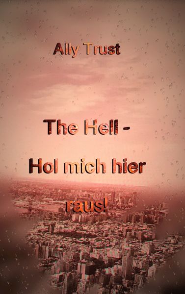 Produktbild: The Hell - Hol mich hier raus!