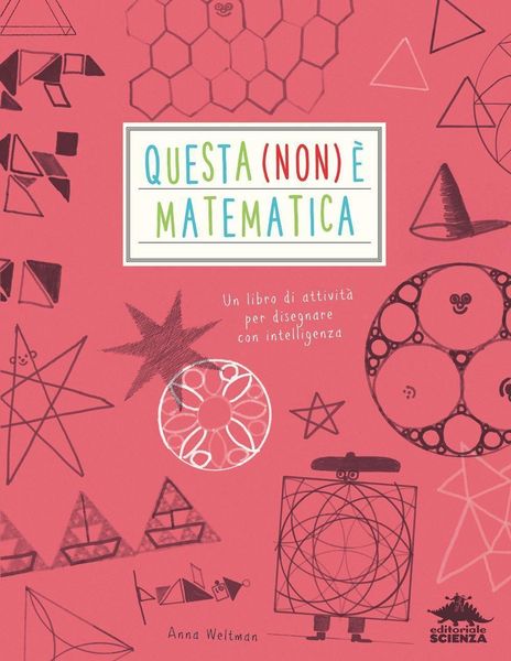 Produktbild: Questa (non) &egrave; matematica. Un libro di attivit&agrave; per disegnare con intelligenza