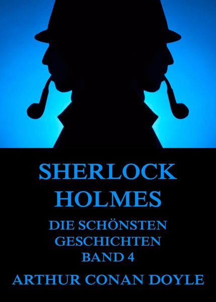 Produktbild: Sherlock Holmes - Die sch&ouml;nsten Detektivgeschichten, Band 4